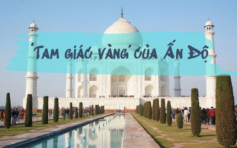 HUẾ/Đ&Agrave; NẴNG - TAM GI&Aacute;C V&Agrave;NG ẤN ĐỘ