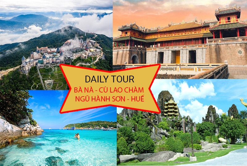 DAILY TOUR BÀ NÀ - CÙ LAO CHÀM - NGŨ HÀNH SƠN - HUẾ